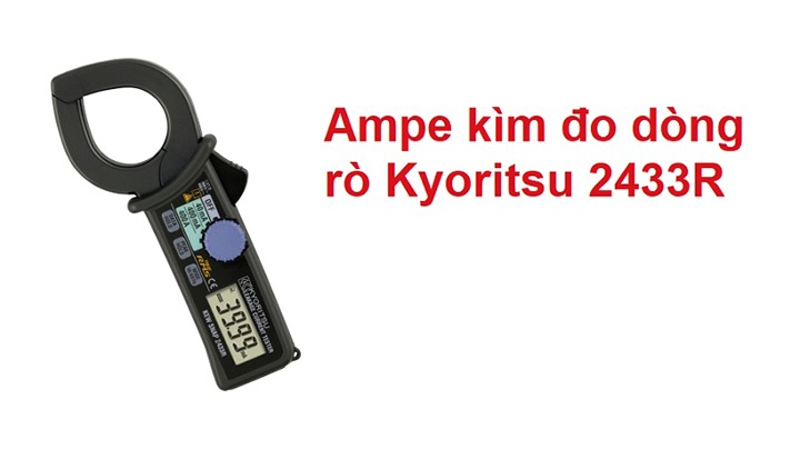 Ampe kìm đo dòng rò Kyoritsu 2433R có màn hình LCD lớn.