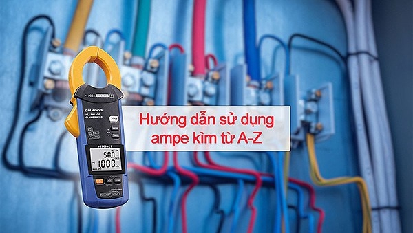 Cách sử dụng ampe kìm để đo dòng điện AC/DC, đo điện áp