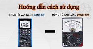 Cách sử dụng đồng hồ vạn năng để đo dòng điện, điện áp, tụ điện