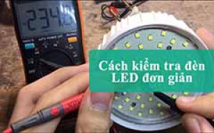 Cách kiểm tra đèn LED sống hay chết bằng đồng hồ vạn năng